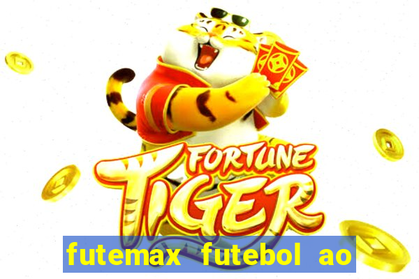 futemax futebol ao vivo hd